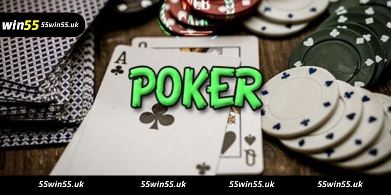 Hướng dẫn chơi Poker Win55 chi tiết nhất.
